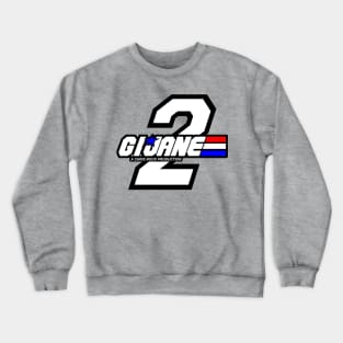 GI JANE 2 Crewneck Sweatshirt